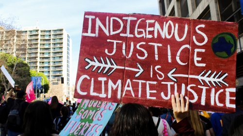 INDIGENOUS JUSTICE IS CLIMATE JUSTICE